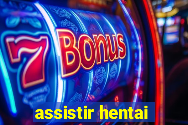 assistir hentai